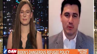 Tipping Point - Pedro Gonzalez on Biden's Dangerous Refugee Policy