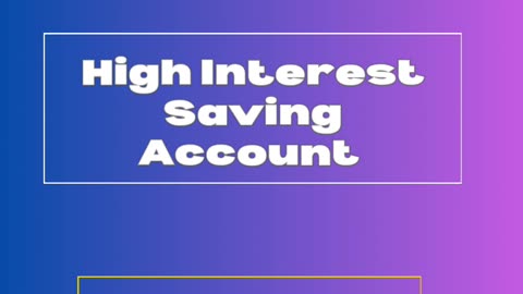 High Interest Saving Accounts