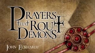 PRAYERS THAT ROUT DEMONS BY JOHN ECKHARDT