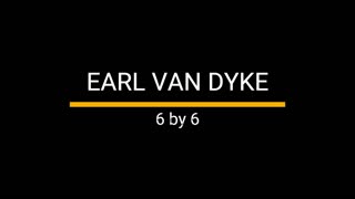 Earl Van Dyke 6 By 6
