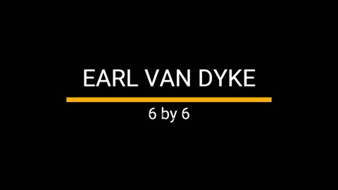 Earl Van Dyke 6 By 6