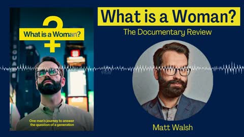 “What is a Woman?” — The Documentary Review