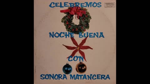 Celebremos Noche Buena Con Sonora Matancera