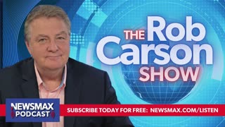 The Rob Carson Show (05/17/2024) - Hour 1 | Newsmax Podcasts