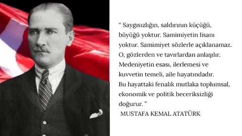 Mustafa Kemal Atatürk diyor ki