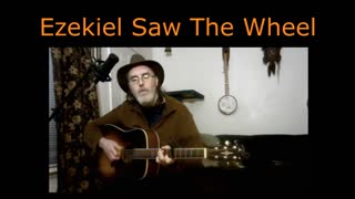 Ezekiel Saw the Wheel / Spiritual Folk Song / Guitar and Vocal
