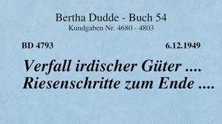 BD 4793 - VERFALL IRDISCHER GÜTER .... RIESENSCHRITTE ZUM ENDE ....