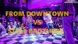 FROM DOWNTOWN (AYA/KAE) VS STYLE BROTHERS (MINGO/KIM FLO) | TOP 16 | ROCKIN' SENSATION 2023