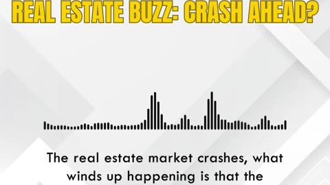 Real Estate Buzz: Crash Ahead?