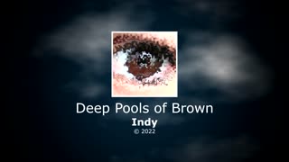 Indy - Deep Pools of Brown