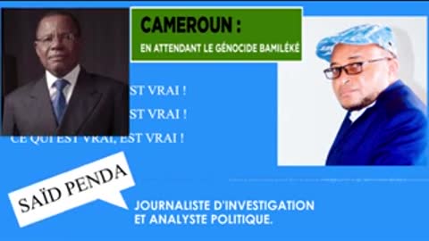CAMEROUN: A QUAND LE GENOCIDE BAMILEKE? par Saïd PENDA