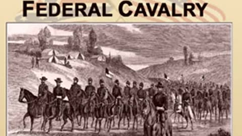 Three Years in the Federal Cavalry by Willard GLAZIER read by Various Part 2_2 _ Full Audio Book