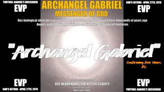 EVP Archangel Gabriel Answering The Truth About Alien Biological Life On Earth Angel Communication