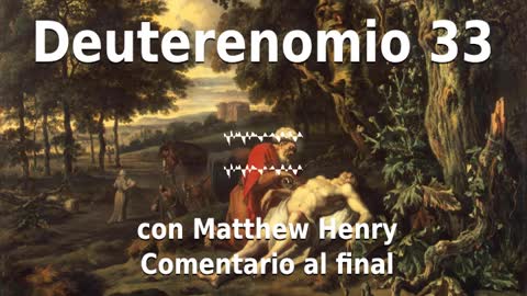 📖🕯 Santa Biblia - Deuteronomio 33 con Matthew Henry Comentario al final.