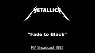 Metallica - Fade to Black (Live in Milton Keynes, England 1993) FM Broadcast