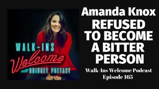 Walk-Ins Welcome Podcast 165 - Amanda Knox