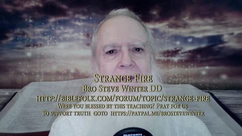 Strange Fire 9-8-2021 by Bro Steve Winter DD