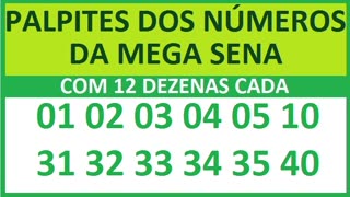 PALPITES DOS NÚMEROS DA MEGA SENA COM 12 DEZENAS 01 02 03 04 05 10 31 32 33 34 35 40