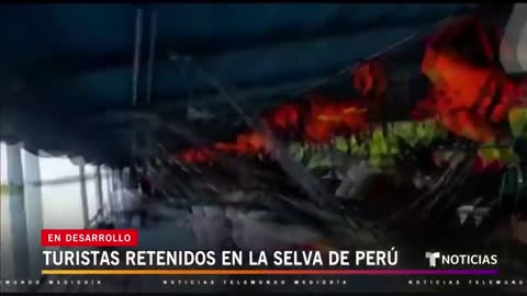 Un centenar de turistas son retenidos en una protesta en la selva de Perú _ Noticias Telemundo