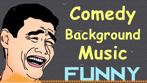 comedy background music no copyright | funny music