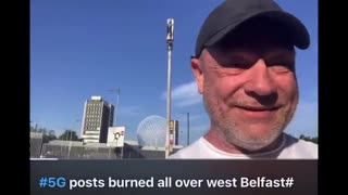 BELFAST STRIKES BACK: 5G TOWERS BURNED DOWN