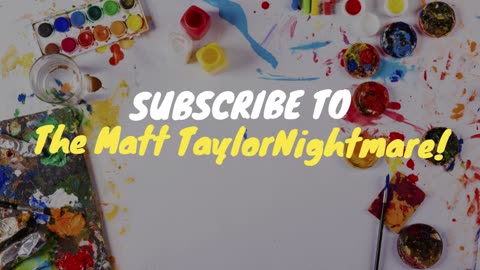 Subscribe, Subscribe, Subscribe! To the world of MattTaylorTV!