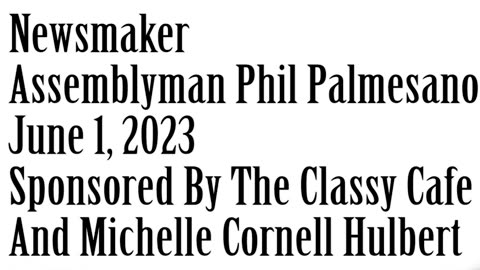 Newsmaker, June 1, 2023, Assemblyman Phil Palmesano