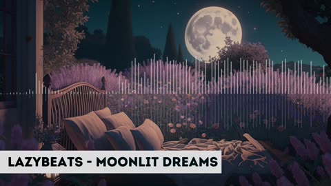 Lazy Beats - Moonlit Dreams: Anime Sleep Haven 🌙✨ | Lavender Gardens & Magic Night Skies 🌌🌸 |