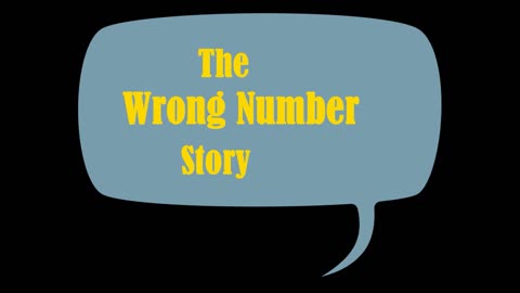 The Wrong Number Story