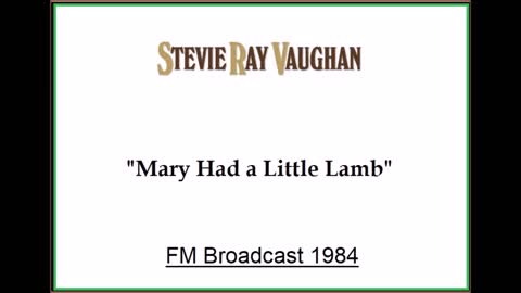 Stevie Ray Vaughan - Mary Had A Little Lamb (Live in Montreal, Canada 1984) FM Broadcast