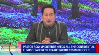 Pastor ACQ: VP Duterte needs all the confidential funds to address NPA recruitments in schools