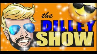 The Dilley Show 02/11/2022