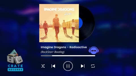 Imagine Dragons - Radioactive (RockStarr Bootleg) | Crate Records