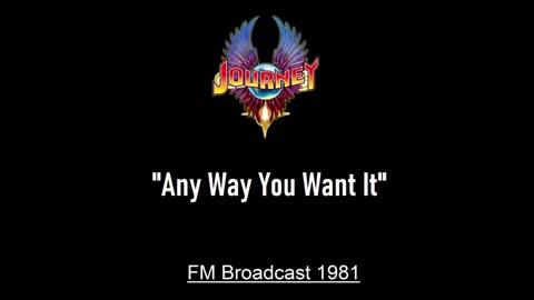 Journey - Any Way You Want It (Live in East Troy, Wisconsin 1981) FM Broadcast