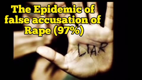 CC w/ ASL: The Epidemic of false accusation of Rape (97%)