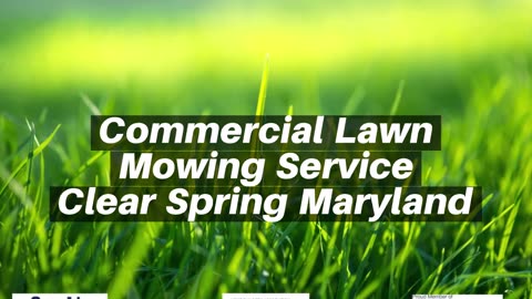 Commercial Lawn Mowing Service Clear Spring Maryland