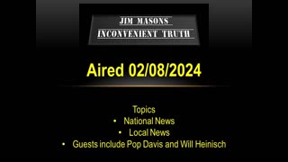 Jim Mason's Inconvenient Truth 02/08/2024