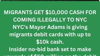 MIGRANTS GET $10,000 CASH FOR COMING ILLEGALLY TO NYC