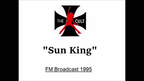 The Cult - Sun King (Live in Los Angeles 1995) FM Broadcast