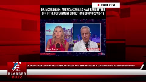 Dr. McCullough- Americans Would Have Been Better Off If Government Did NOTHING During COVID