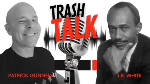 Trash Talk Ep 13 - Thurs 8:00 AM ET -