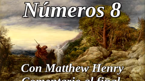 📖🕯 Santa Biblia - Números 8 con Matthew Henry Comentario al final.