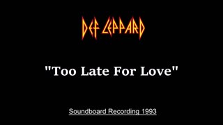Def Leppard - Too Late For Love (Live in St. Louis, Missouri 1993) Soundboard