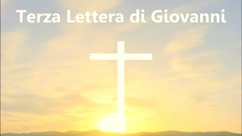 TERZA LETTERA DI SAN GIOVANNI APOSTOLO [AUDIO BIBBIA in Italiano]