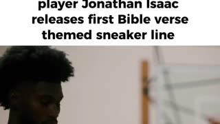 NBA Star Jonathan Isaac Releases First Bible Themed Sneakers