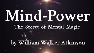 3. Mentative Induction - There is Mental Activity in Everything - William Walker Atkinson