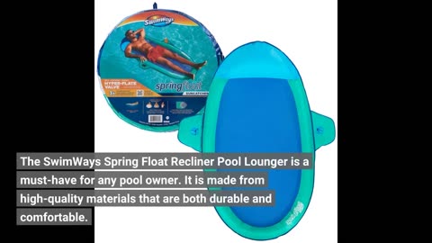 Skim Reviews: SwimWays Spring Float Recliner Pool Lounger with Hyper-Flate Valve, Inflatable Po...