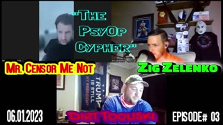 "The PsyOp Cypher" [ EPISODE# 03 - *PART ONE* ] - 06.01.2023