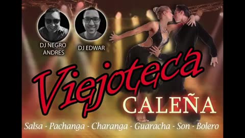 Viejoteca Caleña - Salsa, Pachenga, Charanga, Guaracha, Son, Bolero