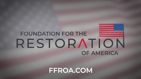 Learn about the Foundation for the Restoration of America